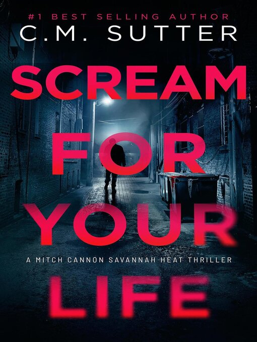Title details for Scream For Your Life by C.M. Sutter - Available